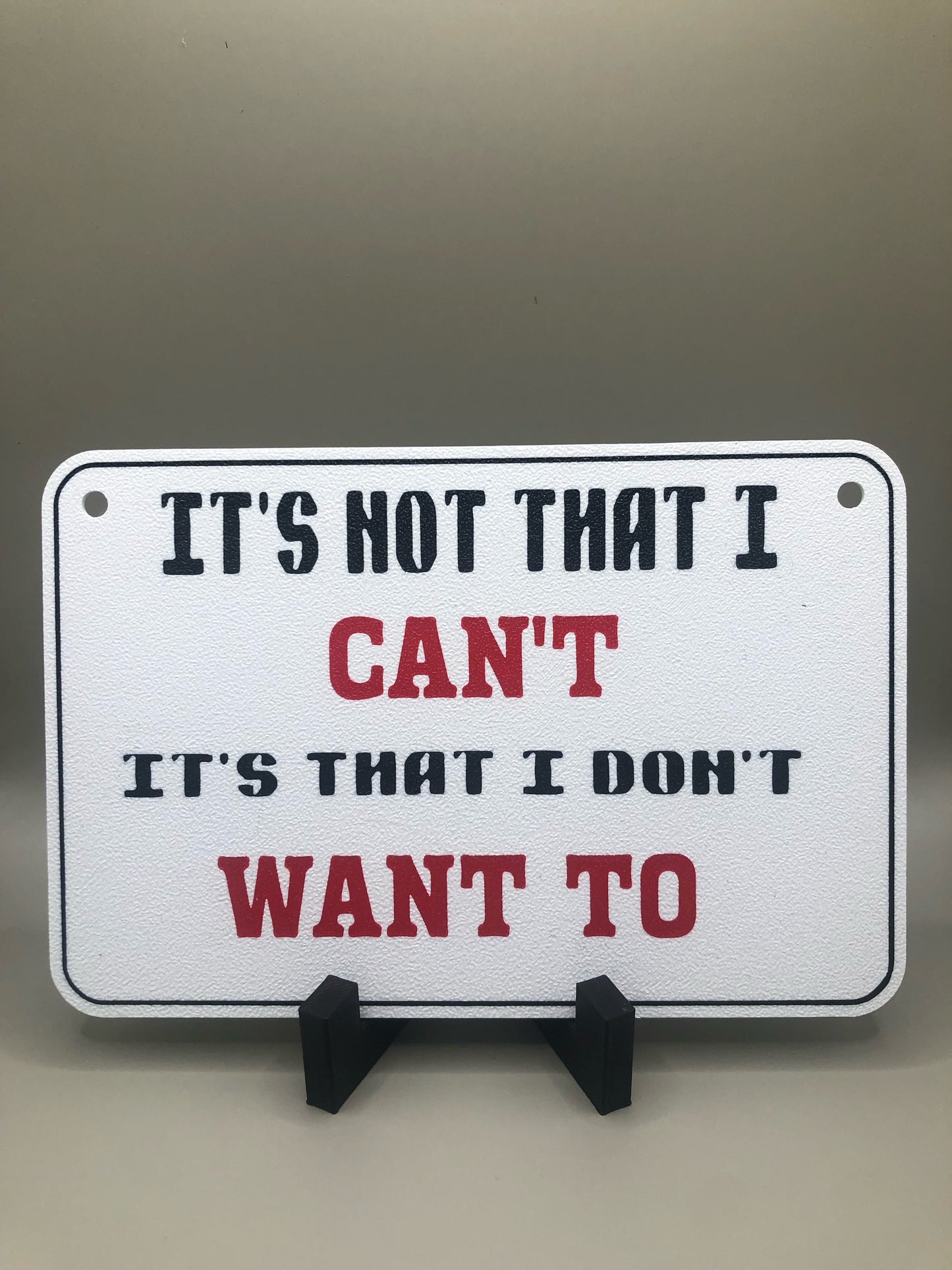 “It’s not that I can’t” Sign