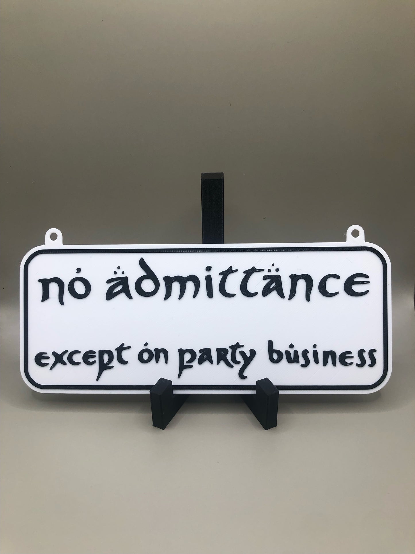 “No admittance except on party business” Sign
