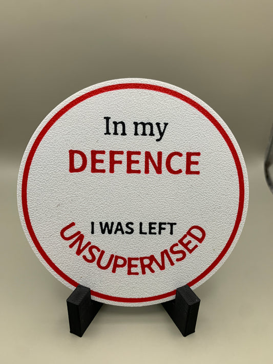 “In my defense” sign