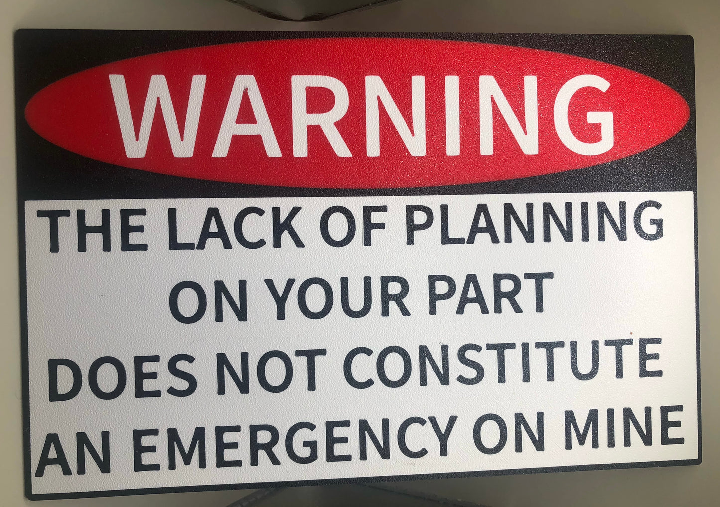 “Warning: Lack of Planning” Sign