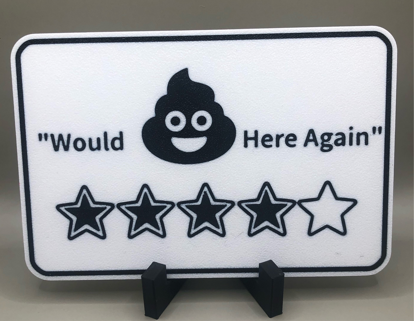 “Would Poop Here Again” Sign