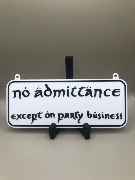 “No admittance except on party business” Sign