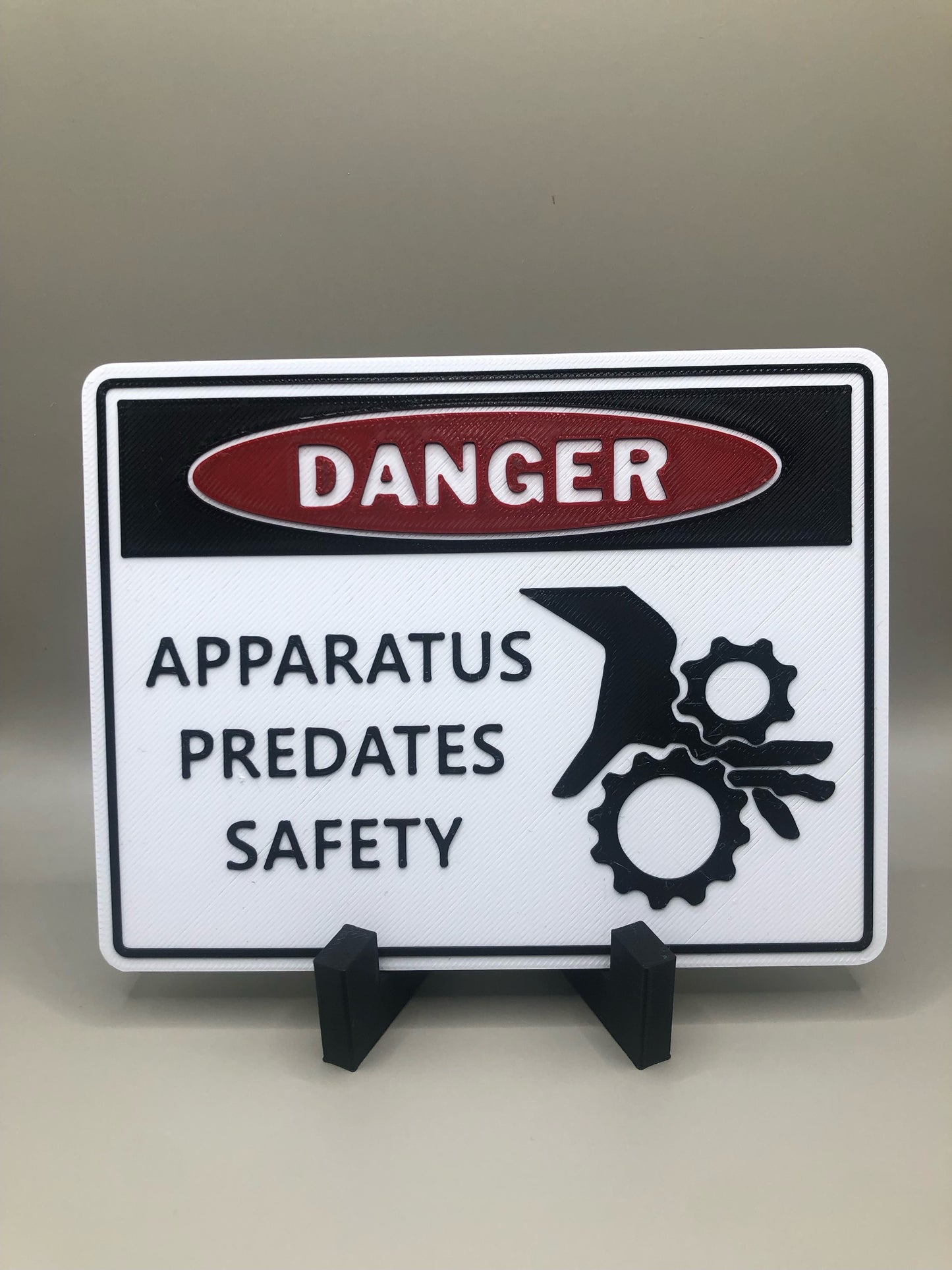 “Apparatus Predates Safety” Sign